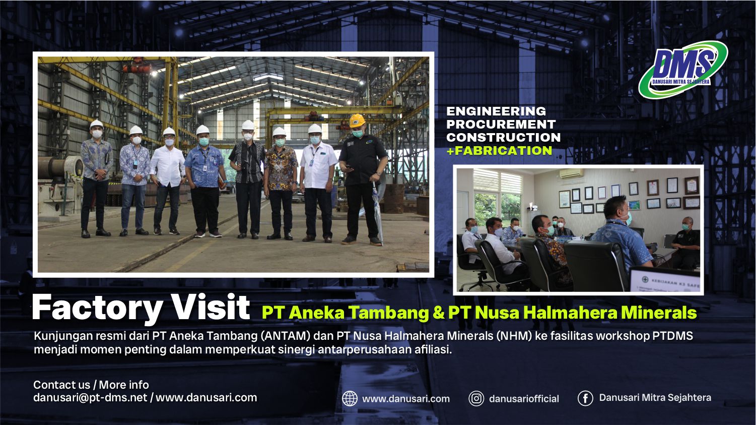 Kunjungan PT Aneka Tambang & Nusa Halmahera Minerals ke PT Danusari Bolta Cipta (Afiliasi PT DMS)